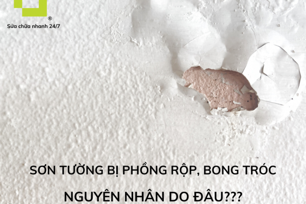 Nguyên nhân và cách khắc phục tình trạng sơn tường bị bong tróc, phồng rộp